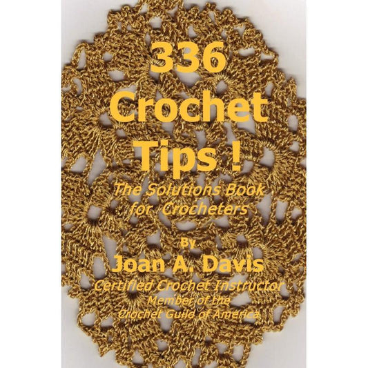 Designs 4 Crochet LLC 336 Crochet Tips Solutions Book