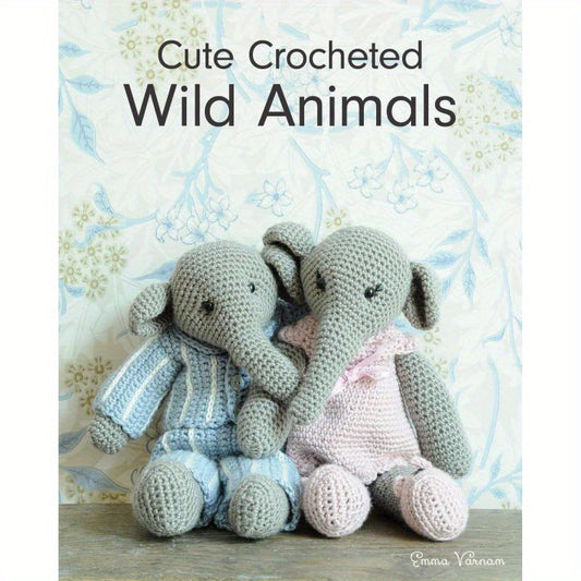GMC Publications Crocheted Wild Animals Crafting Guide Book